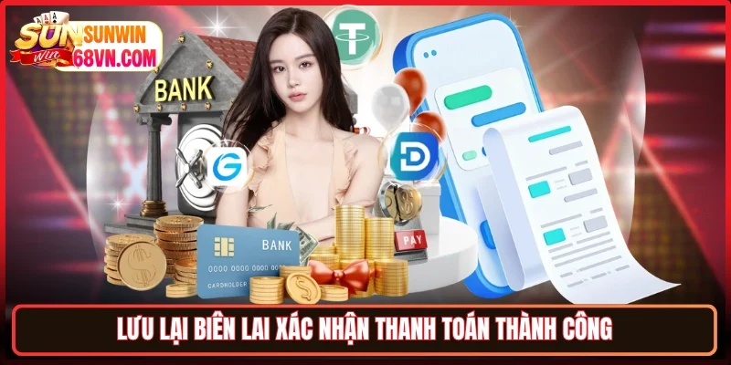 Lưu lại biên lai xác nhận thanh toán thành công